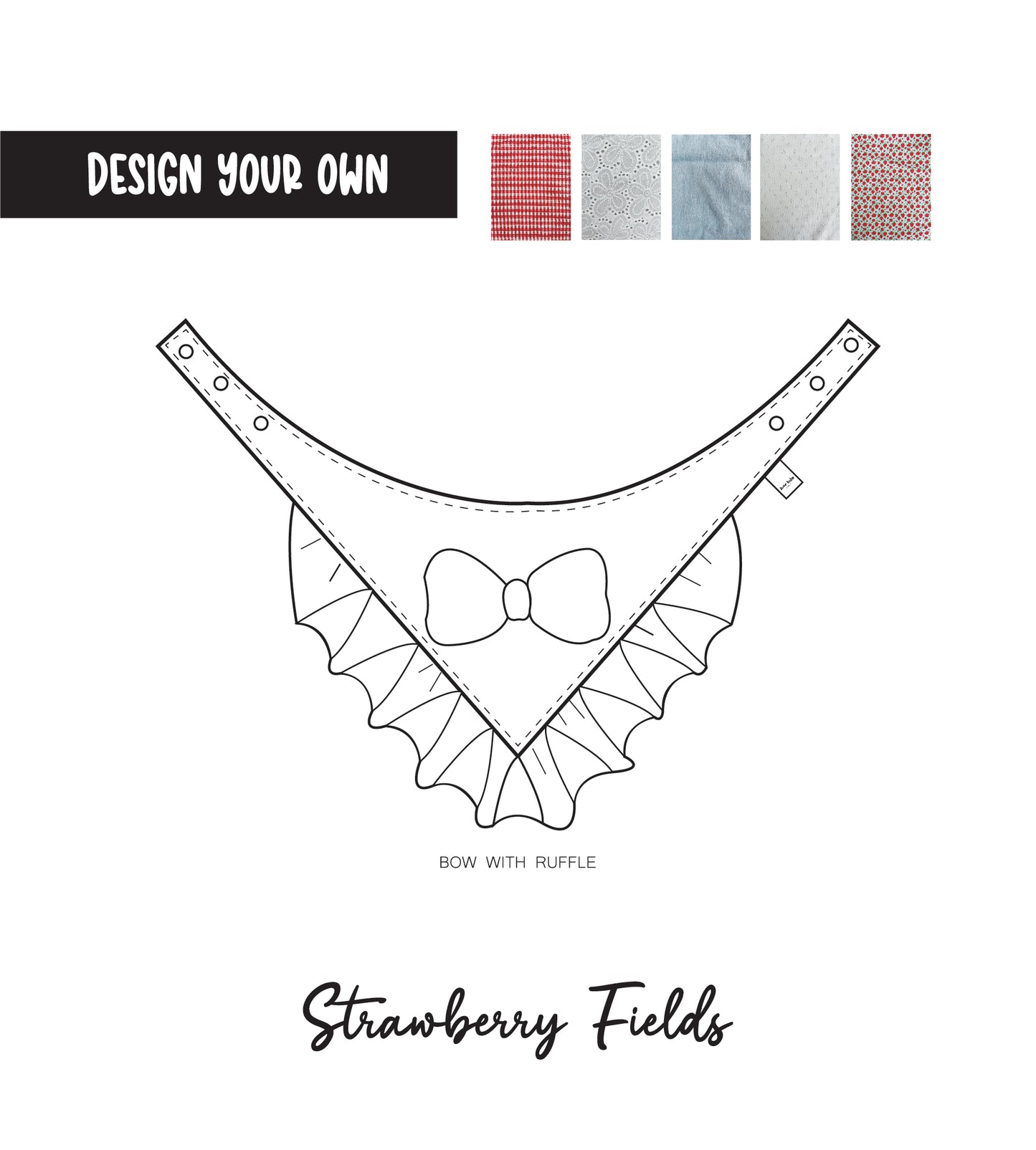 Design your own Strawberry Fields: Bow and Ruffles