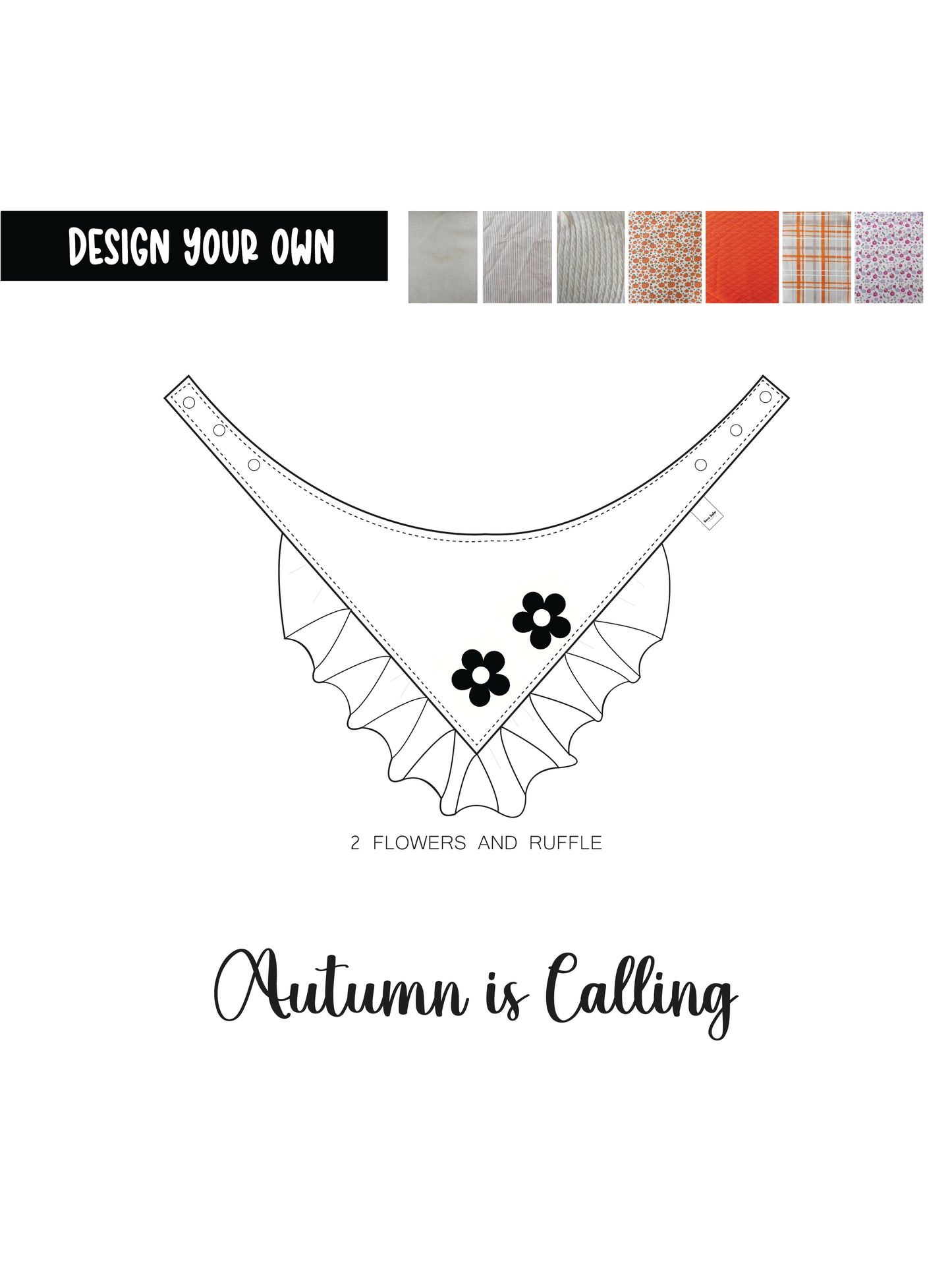 Design your own Autumn is Calling: 2 Flowers and Ruffle Bandana