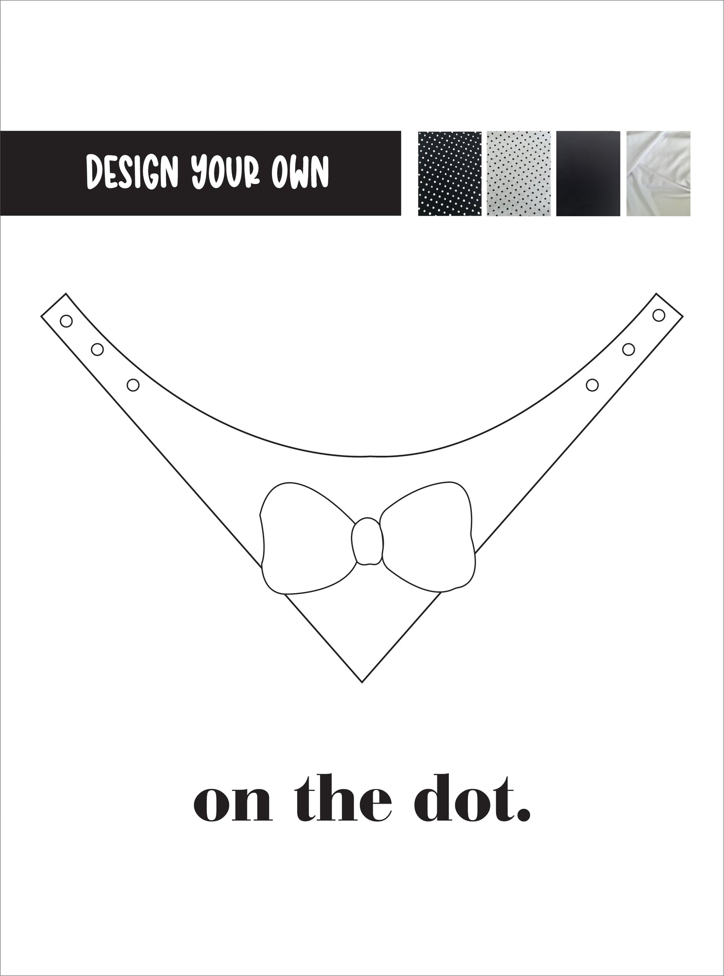 Design your own on the dot. - Bow Bandana