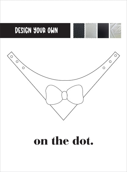 Design your own on the dot. - Bow Bandana