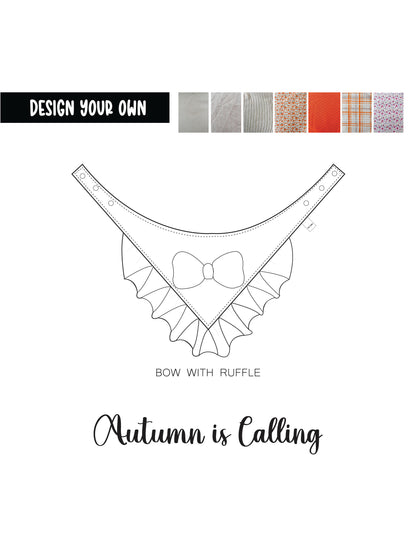 Design your own Autumn is Calling: Bow and Ruffle Bandana